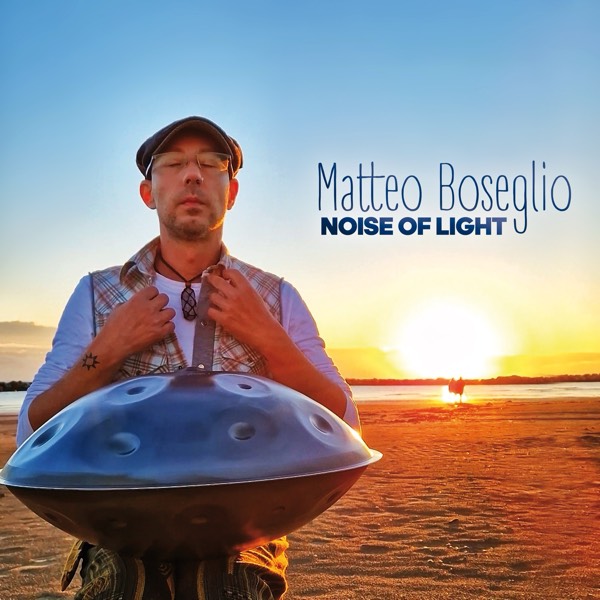 Matteo Boseglio - Noise of Light
